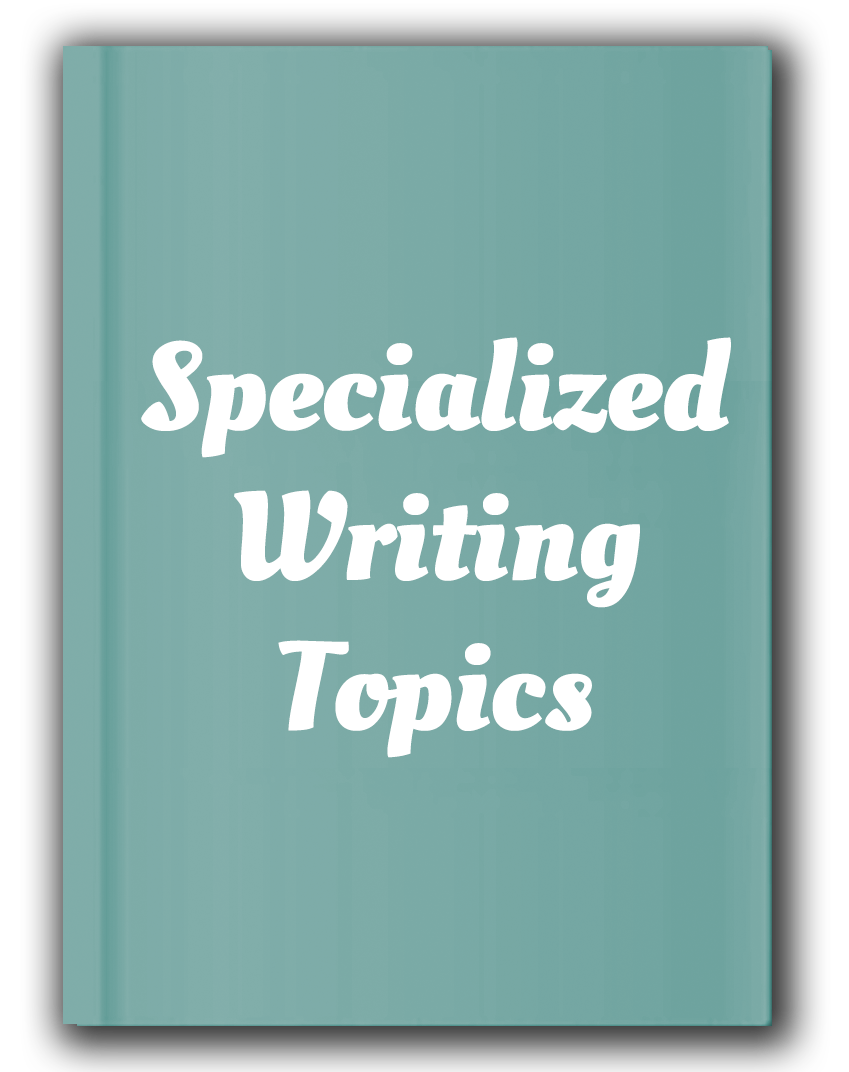 Specialized Writing Topics